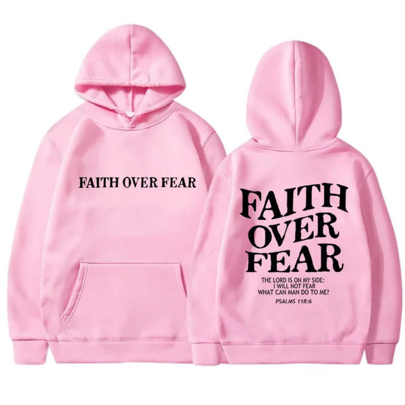 Printed Men's And Women's Hoodies in pink with 'Faith Over Fear' printed design on front and back.
